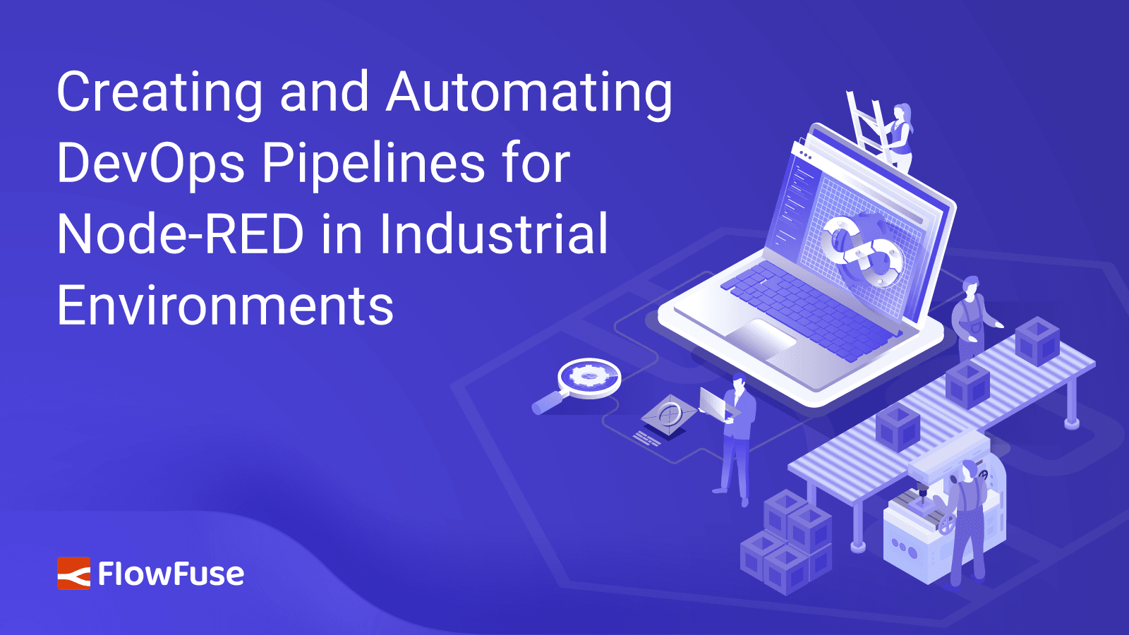 Image representing Creating and Automating DevOps Pipelines for Node-RED in Industrial Environments