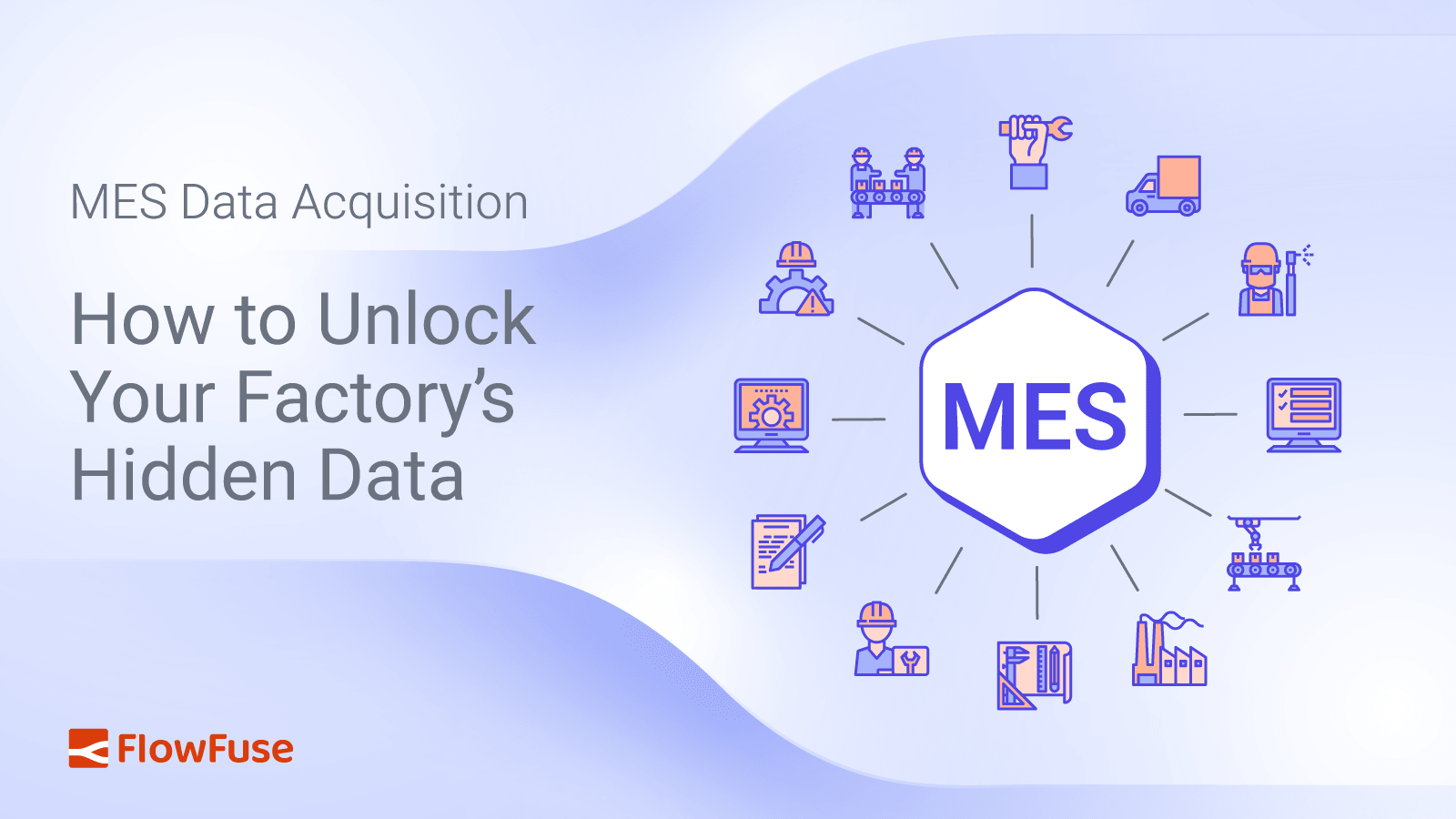 Image representing MES Data Acquisition: How to Unlock Your Factory’s Hidden Data